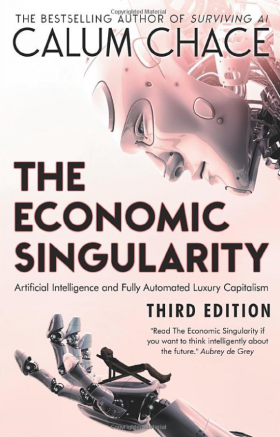 The Economic Singularity authored by the best-selling author Calum Chace.